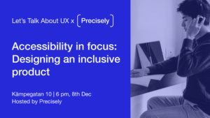 Accessibility in focus: Designing an inclusive product - white text on blue background with the Precisely office address and an image of a person visually impaired using reading devices